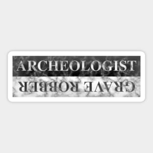 Archeologist / Grave Robber Sticker